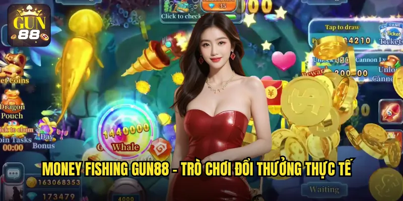 Money Fishing gun88 - Trò chơi đổi thưởng thực tế